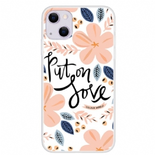 Coque iPhone 13 Put on Love