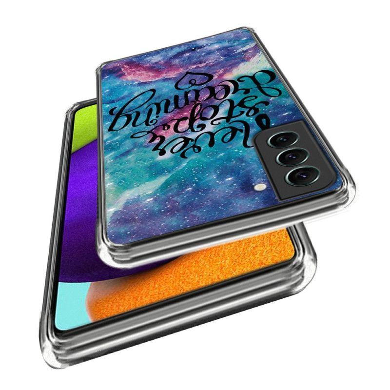 Coque Samsung Galaxy S24 Plus 5G Never Stop Dreaming