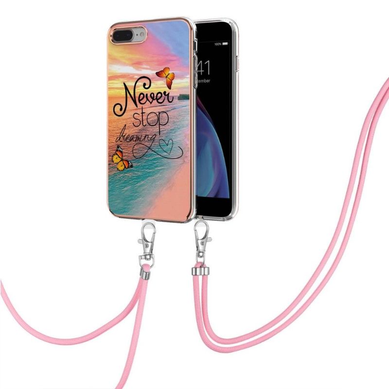 Coque iPhone 8 Plus / 7 Plus Never Stop Dreaming à cordon