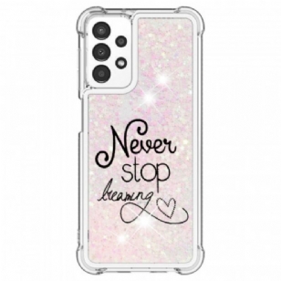 Coque Samsung Galaxy A13 Never Stop Dreaming Paillettes