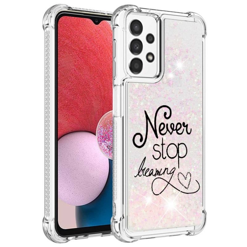 Coque Samsung Galaxy A13 Never Stop Dreaming Paillettes