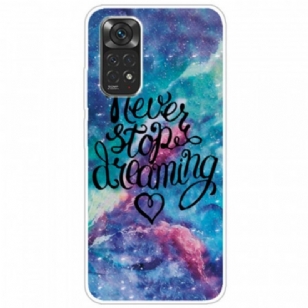 Coque Xiaomi Redmi Note 11 / 11s Never Stop Dreaming