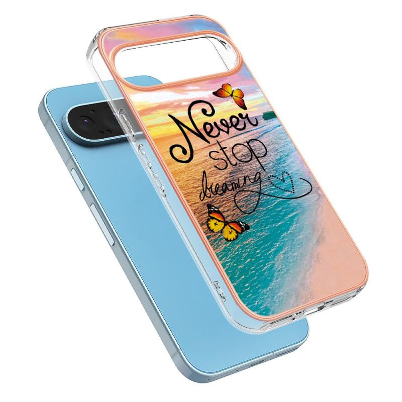 Coque Google Pixel 9 / Pixel 9 Pro Never Stop Dreaming