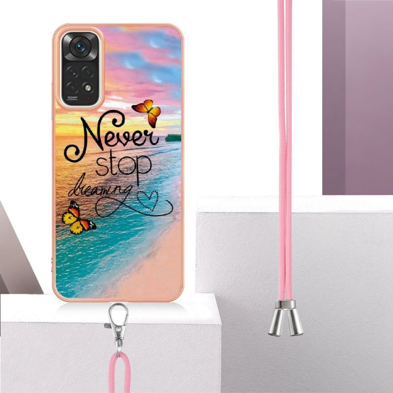 Coque Xiaomi Redmi Note 11 / 11S à cordon Never Stop Dreaming