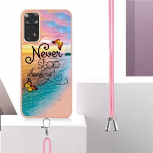 Coque Xiaomi Redmi Note 11 / 11S à cordon Never Stop Dreaming