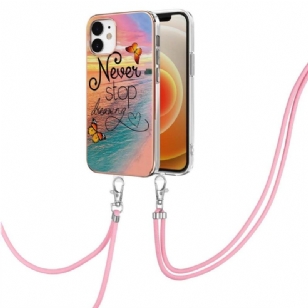 Coque iPhone 12 mini Never Stop Dreaming à cordon