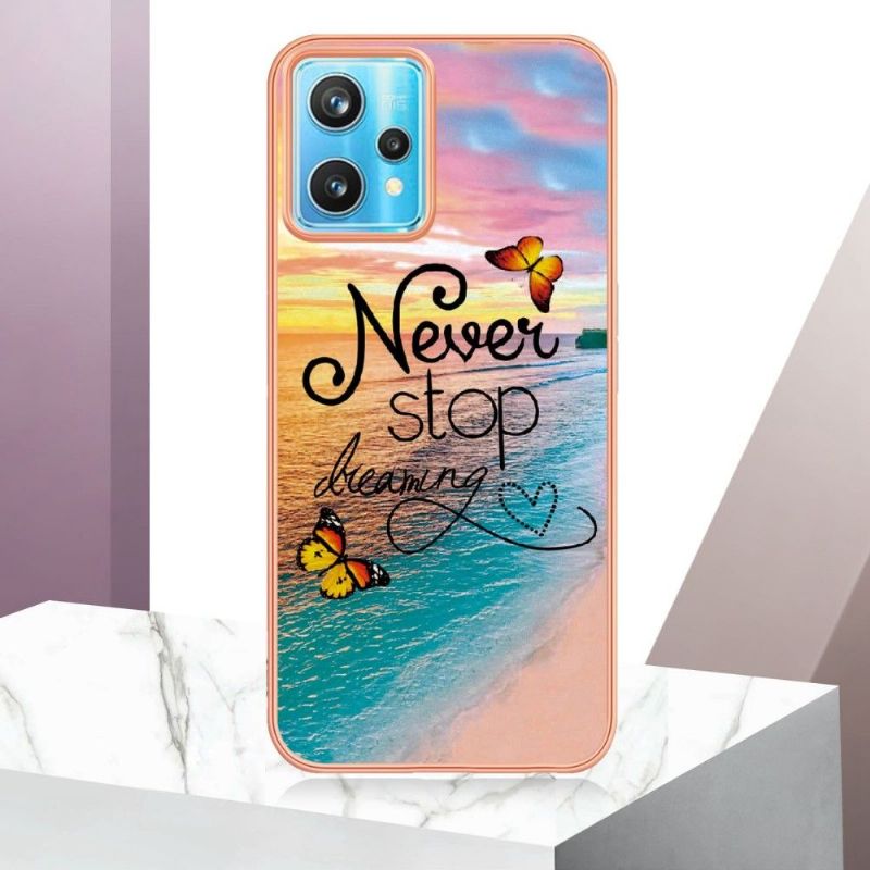 Coque Realme 9 Pro Plus Never Stop Dreaming