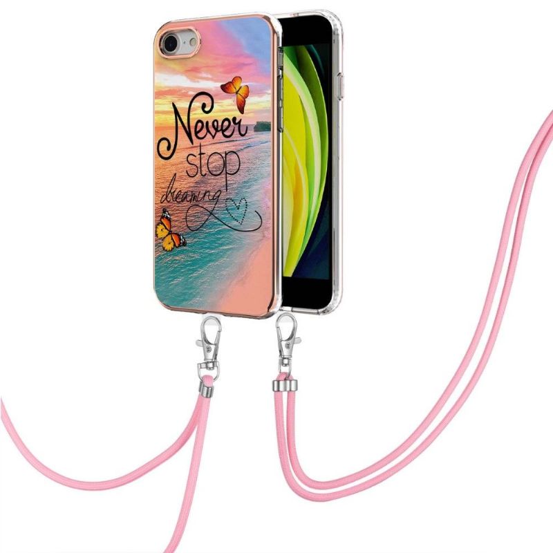 Coque iPhone SE 2022 / 2020 à cordon Never Stop Dreaming