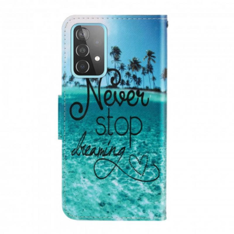 Housse Samsung Galaxy A52 4G / A52 5G / A52s 5G Never Stop Dreaming Marine à Lanière