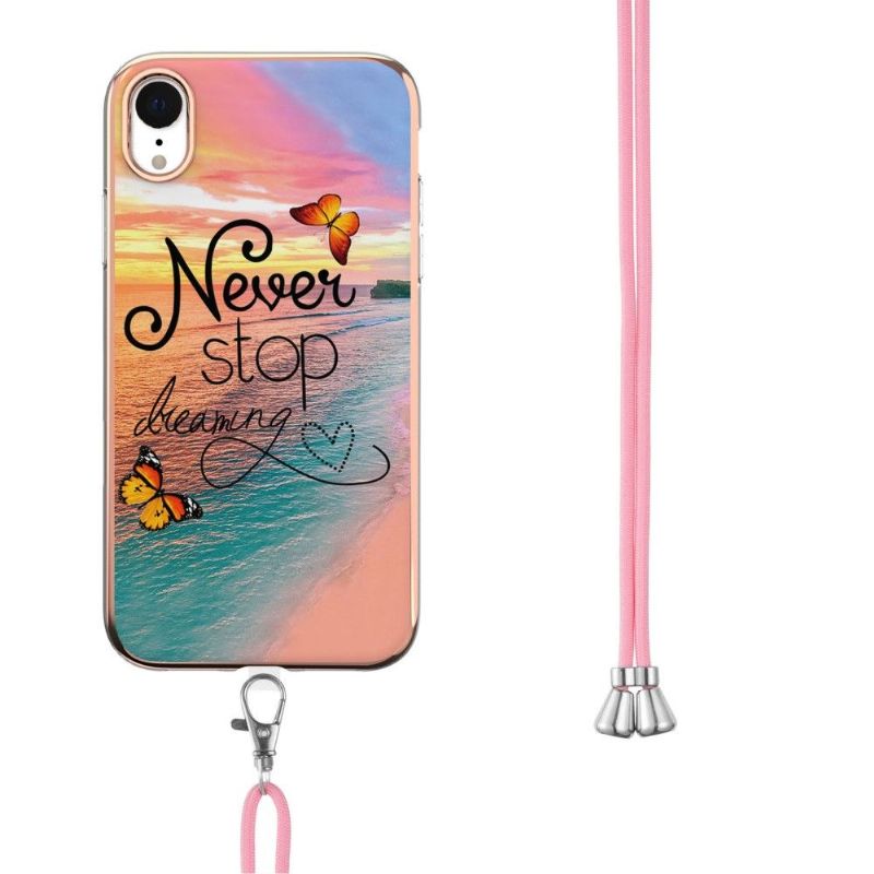 Coque iPhone XR à cordon Never Stop Dreaming