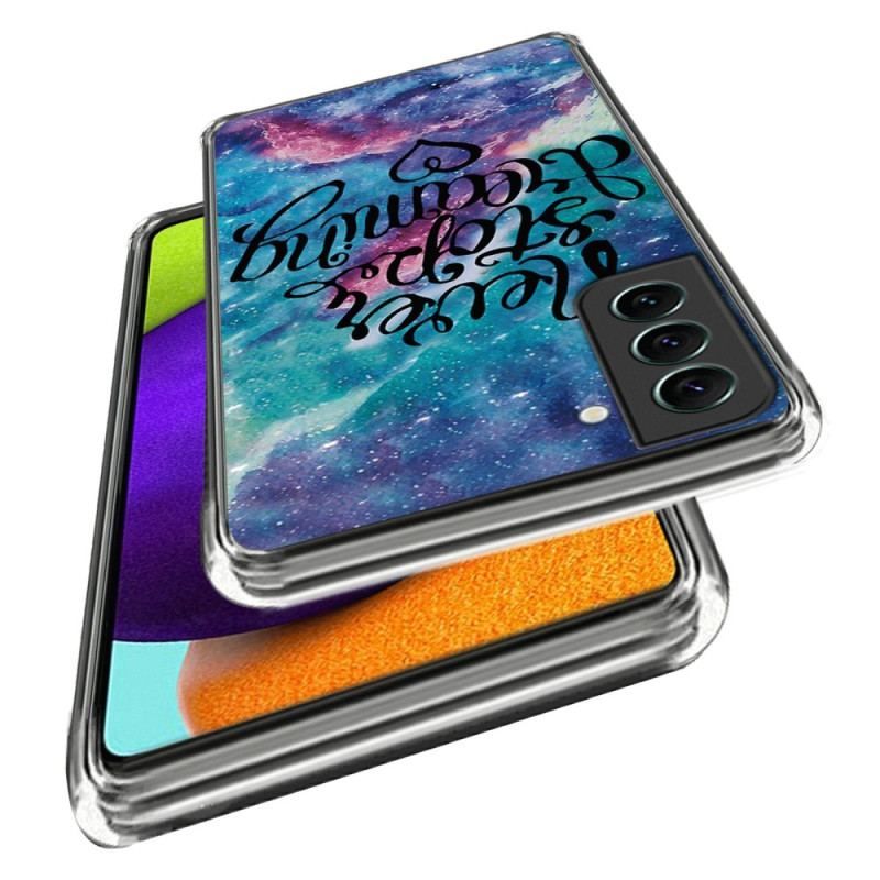 Coque Samsung Galaxy S23 5G Never Stop Dreaming