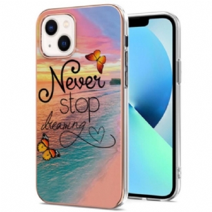 Coque iPhone 15 Never Stop Dreaming