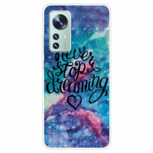 Coque Xiaomi 12 / 12X Never Stop dreaming